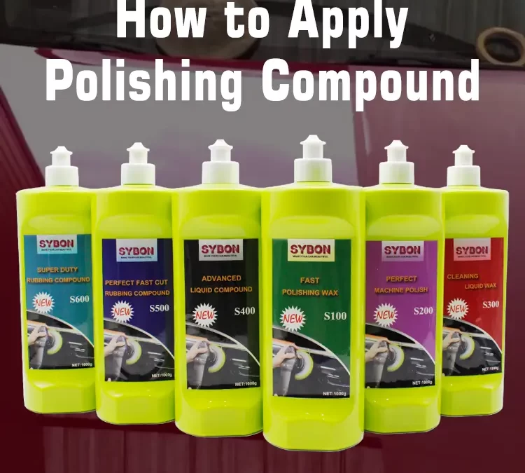 Mastering the Technique: How to Apply Polishing Compound to a Car with Precision