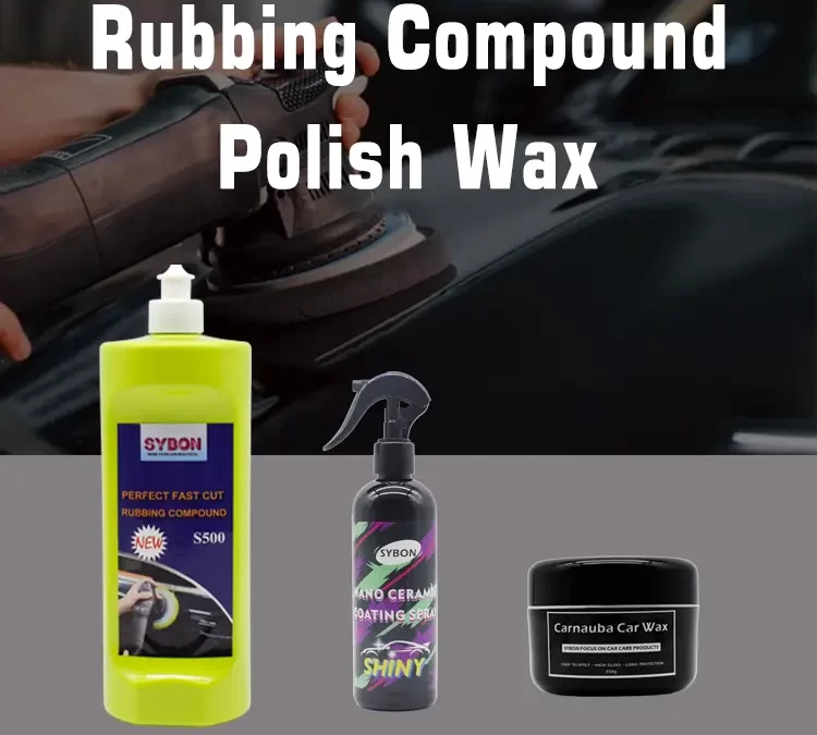 SYBON: Your Premier Rubbing Compound Polish Wax Manufacturer