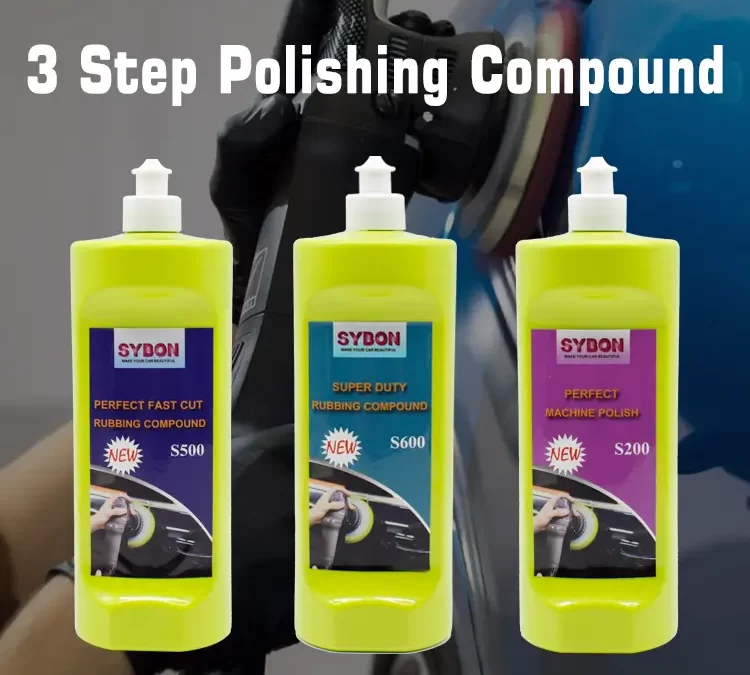 Elevate Your Car Polishing Business with SYBON's 3 Step Polishing Compound