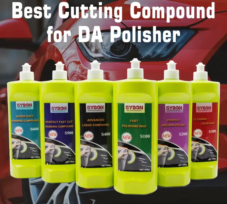 Unlocking Shine: Choosing the Best Cutting Compound for DA Polisher