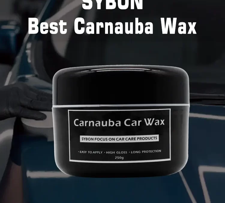 Discover the Best Carnauba Wax with SYBON: Unmatched Shine and Water Resistance